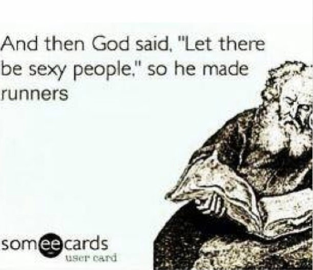 Runner Things #643: And then God said, "Let there be sexy people," so he made runners.