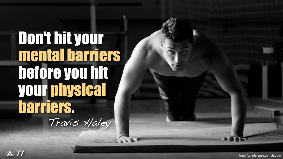 Runner Things #663: Don't hit your mental barriers before you hit your physical barriers. - fb,fitness