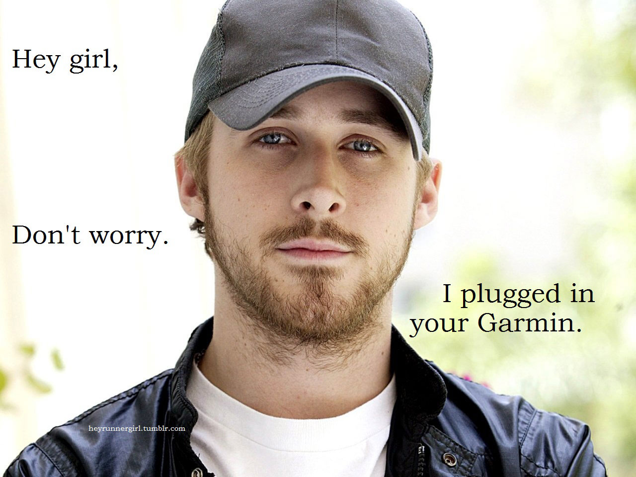 Runner Things #732: Hey girl, don't worry. I plugged in your Garmin.
