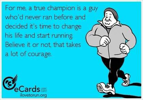 Running Matters #137: For me, a true champion is a guy who'd never ran before and decided it's time to change his life and start running. Believe it or not, that takes a lot of courage.