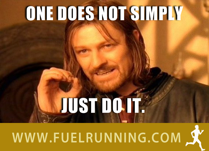 Fitness Stuff #177: One does not simply just do it.  - fb,running-humor,boromir