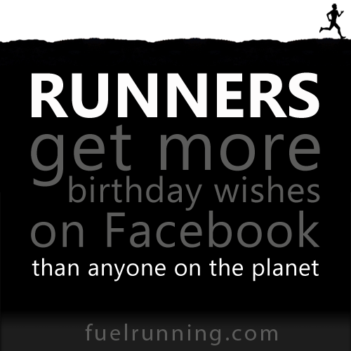 Fitness Stuff #149: Runners get more birthday wishes on Facebook than anyone on the planet. 