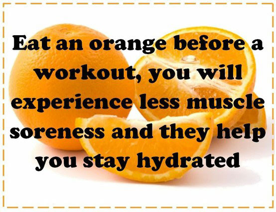 Fitness Stuff #276: Eat an orange before a workout, you will experience less muscle soreness and they help you stay hydrated.