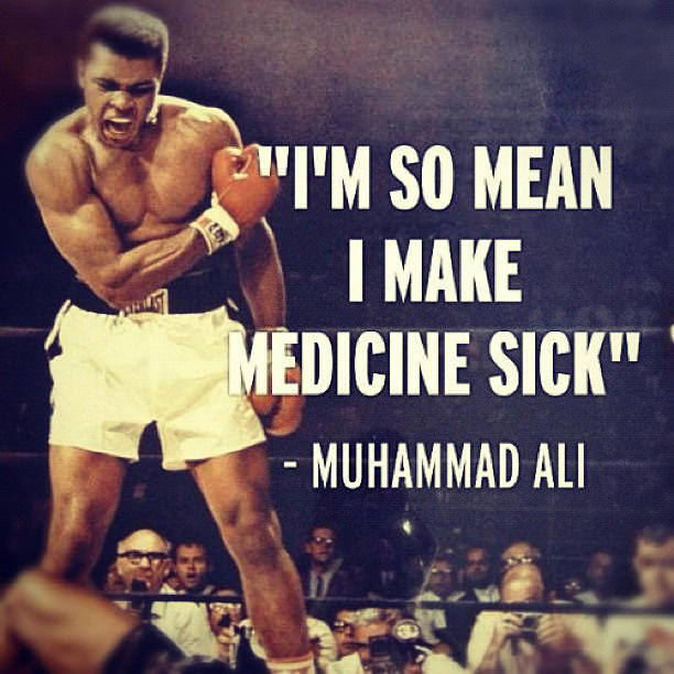 Fitness Stuff #285: I'm so mean I make medicine sick. - Muhammad Ali