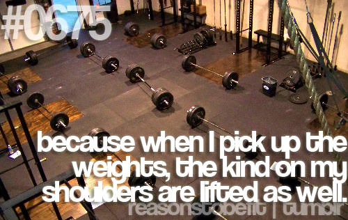 Fitness Stuff #371: Reasons to be fit: Because when I pick up the weights, the kind on my shoulders are lifted as well.