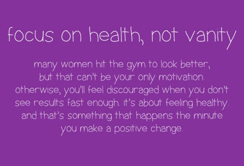 Fitness Stuff #406: Focus on health, not vanity.