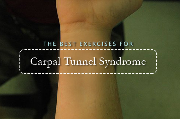 The Best Exercises For Carpal Tunnel Syndrome