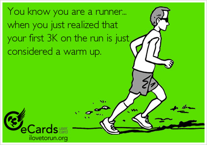 Runner Things #2358: You know you are a runner when you just realized ...